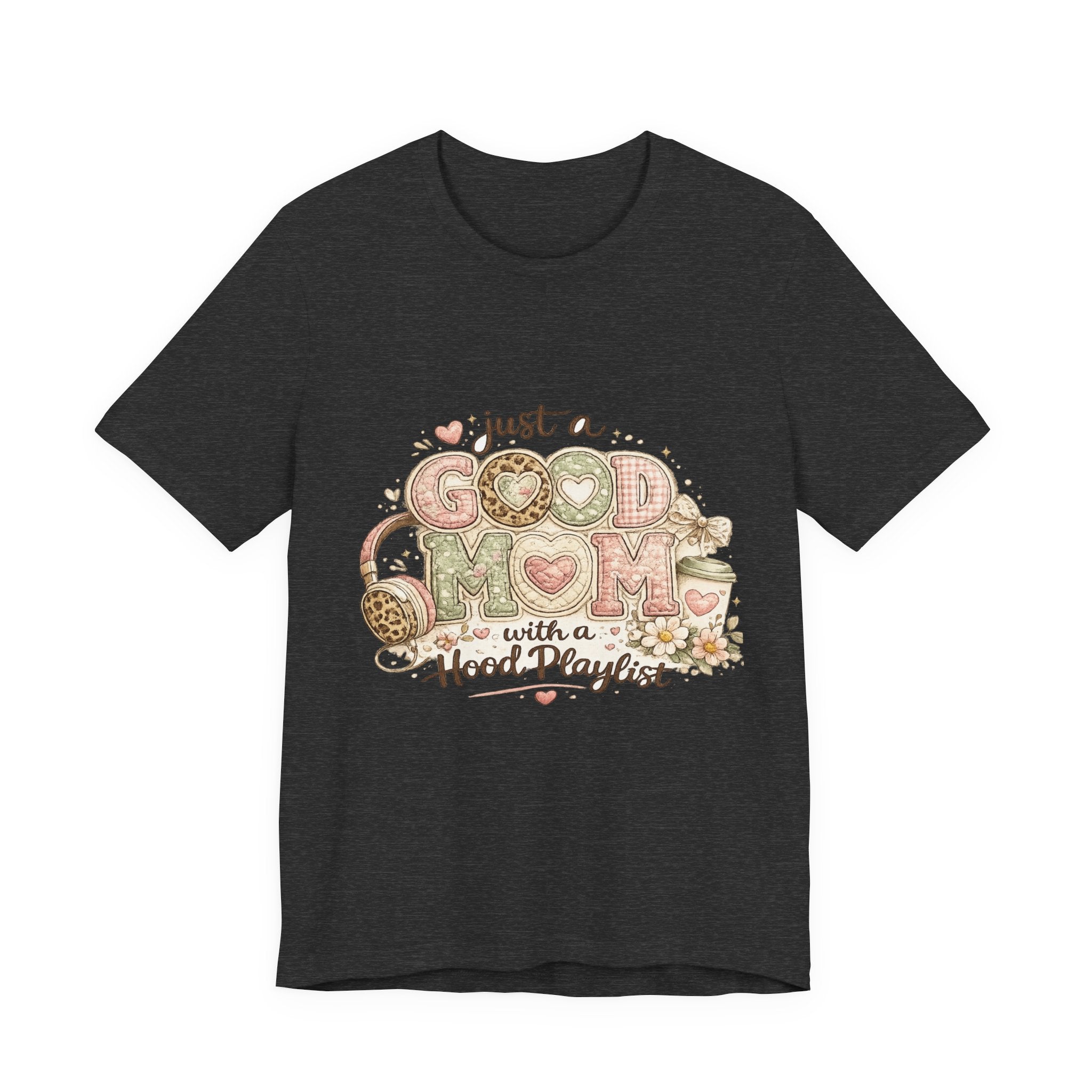 Just a Good Mom with a Hood Playlist — Funny Hip-Hop Mom Tee