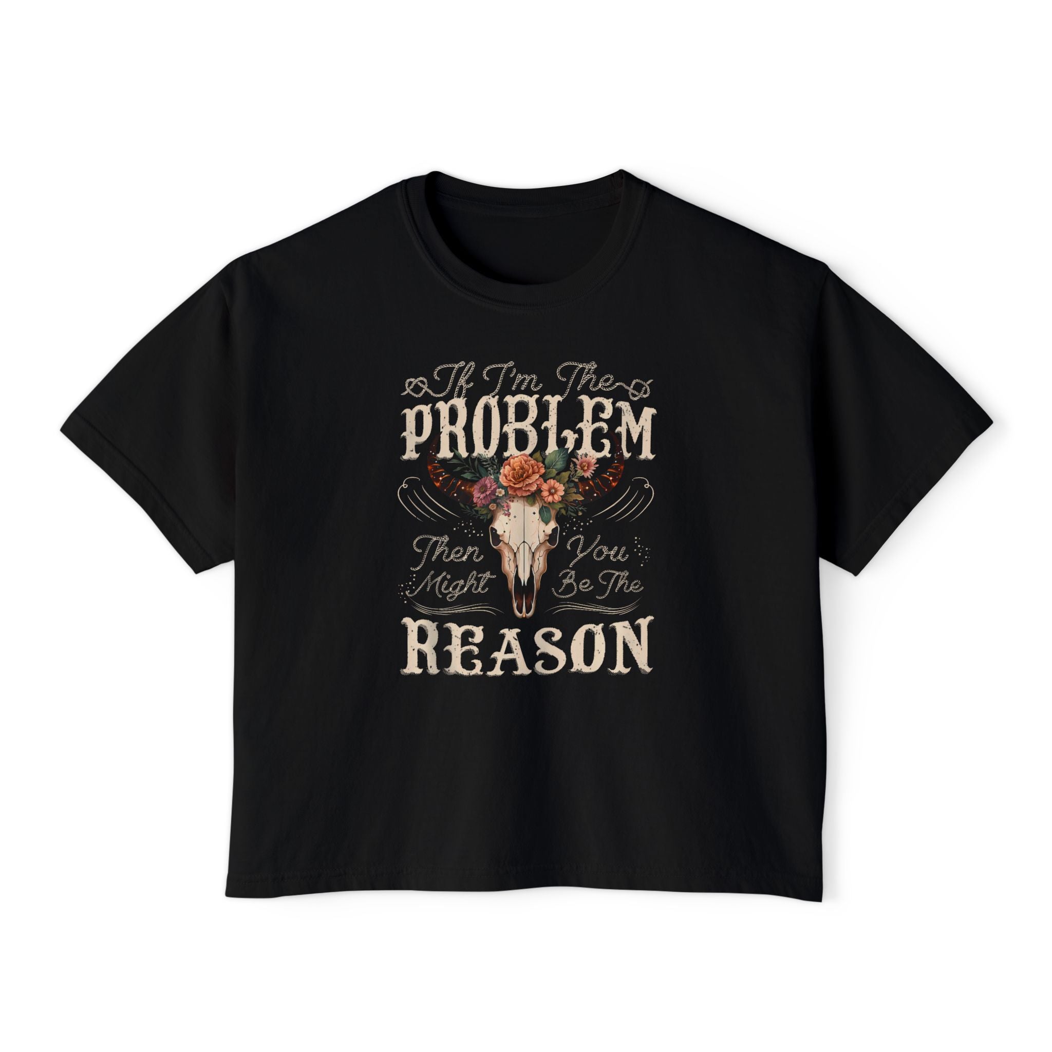 Western Floral Bull Skull Tee — "Problem? Reason" Boxy Women's Shirt