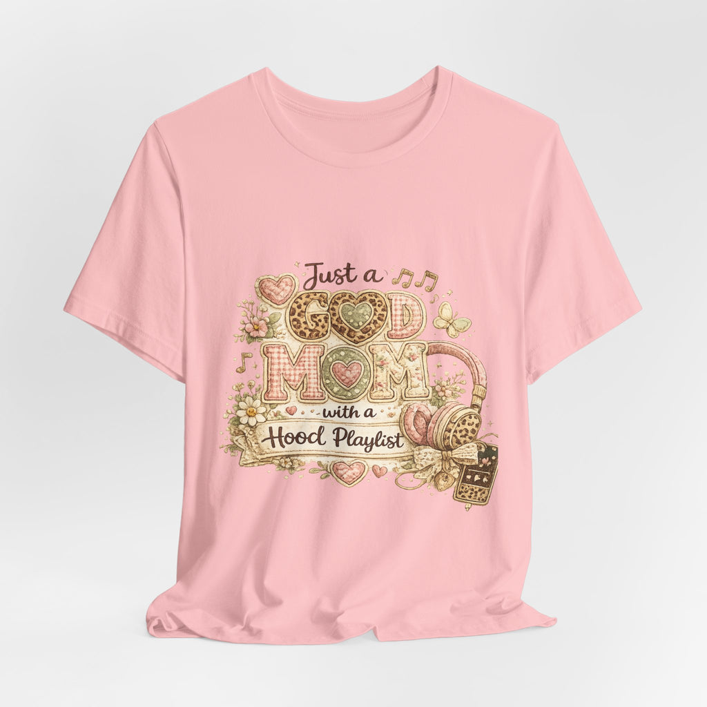 Just a Good Mom with a Hood Playlist — Funny Women's Mom Tee