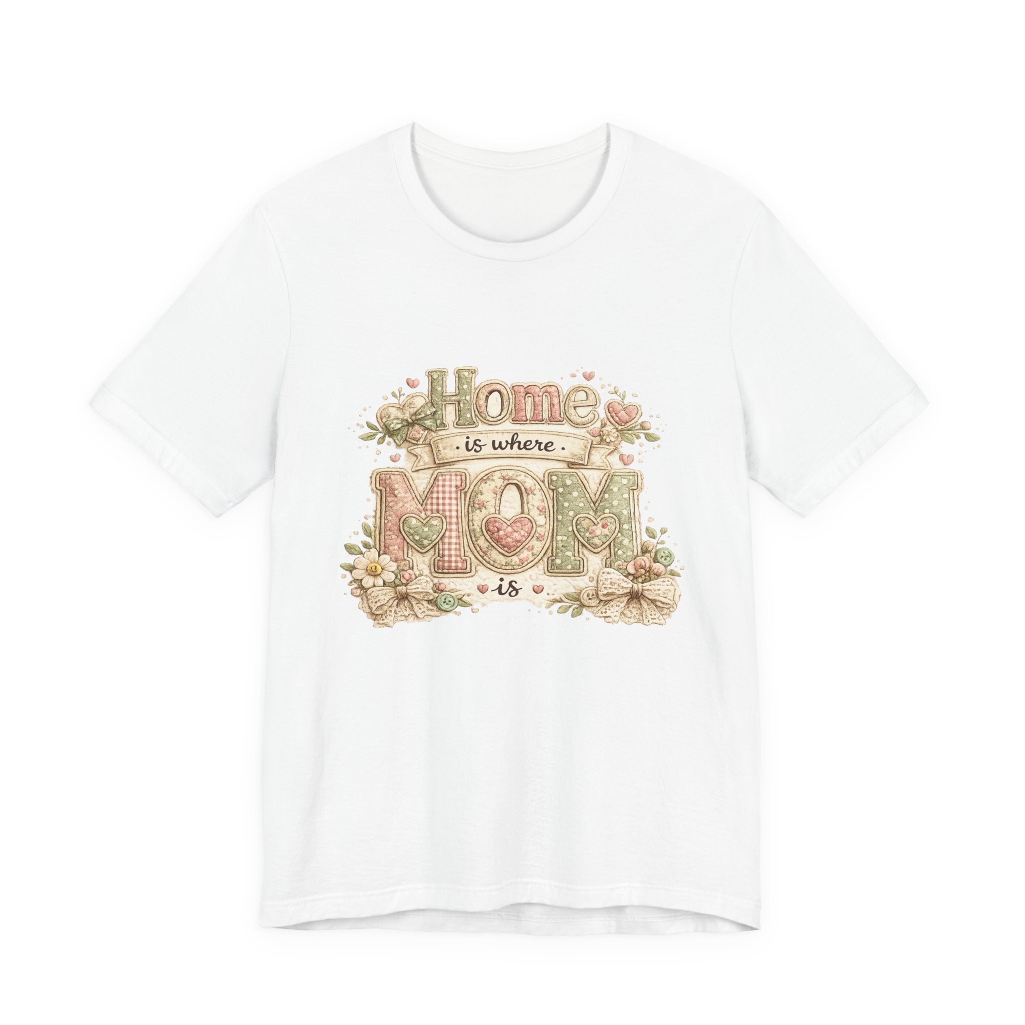Home is Where Mom Is — Sweet Mother's Day Graphic Tee