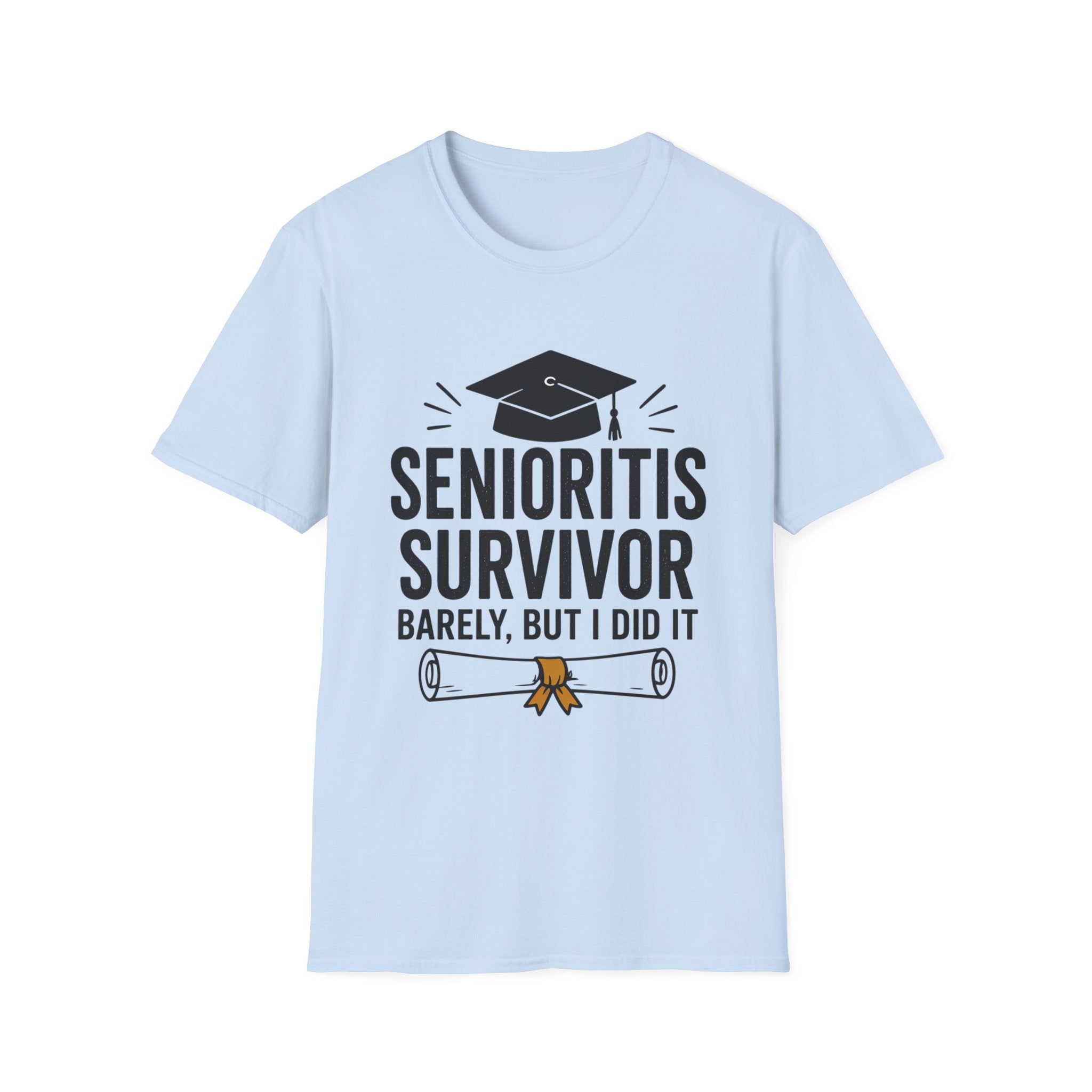 Senioritis Survivor Graduation T-Shirt — "Senioritis Survivor: Barely, But I Did It"