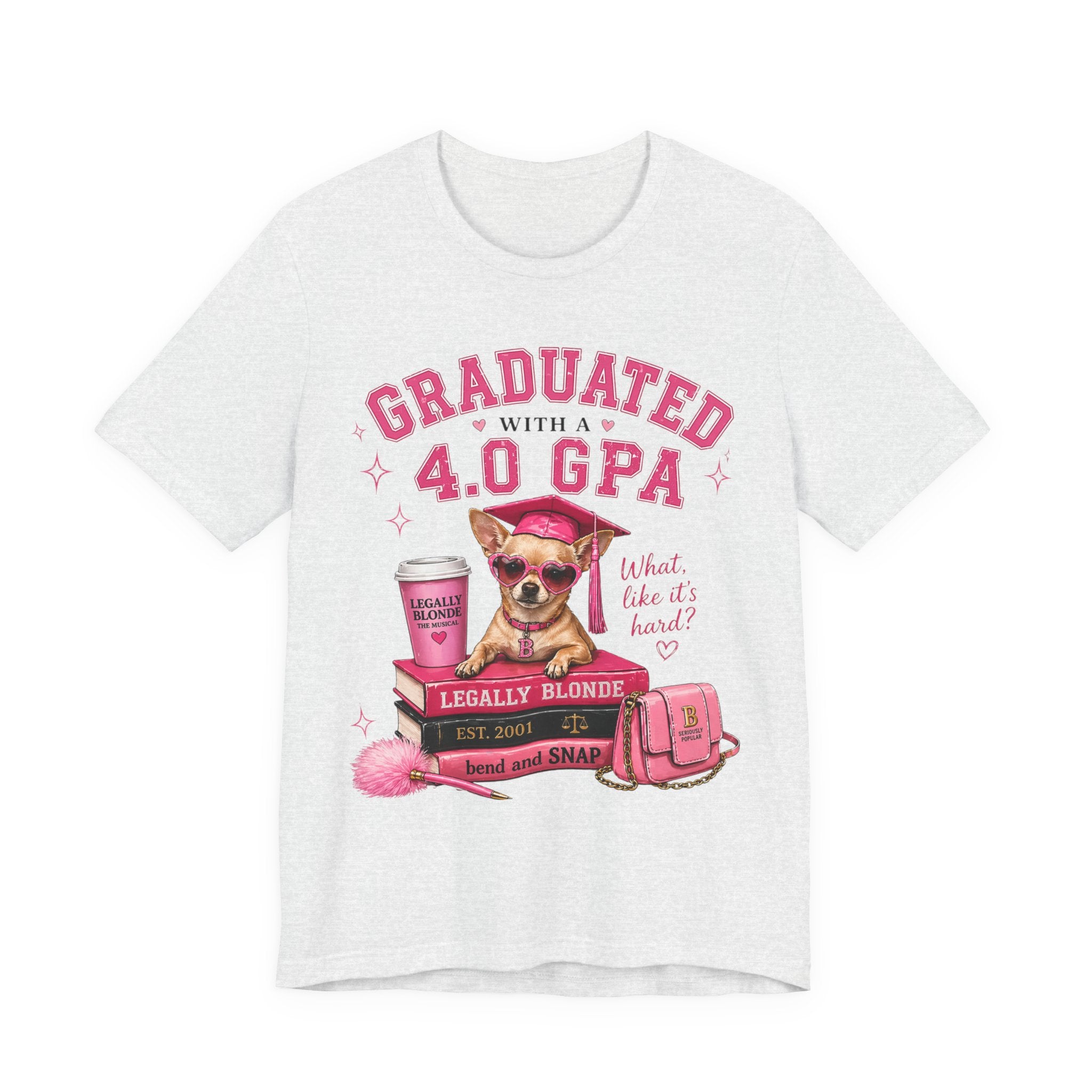 Graduated with a 4.0 GPA T-Shirt — Cute Chihuahua Grad Design