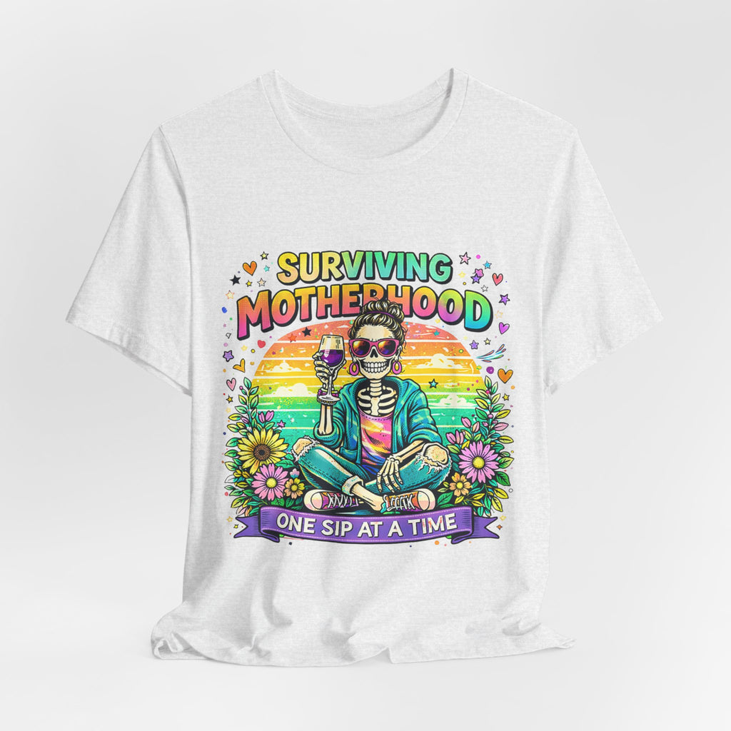 Surviving Motherhood Graphic Tee — "One Sip at a Time" Mom Shirt