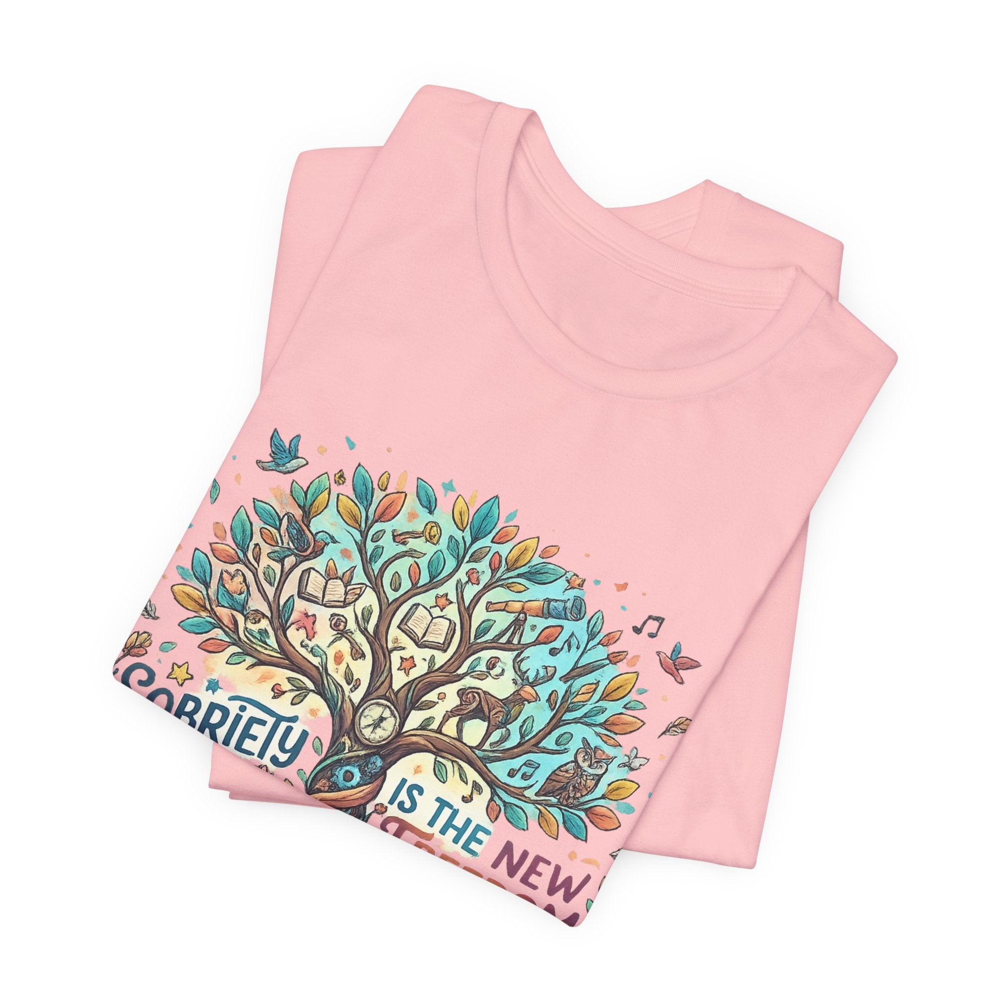 Sobriety Is the New Freedom — Inspirational Women's Graphic Tee
