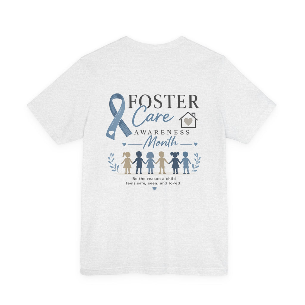 Foster Care Awareness T-Shirt — Support & Raise Awareness Tee