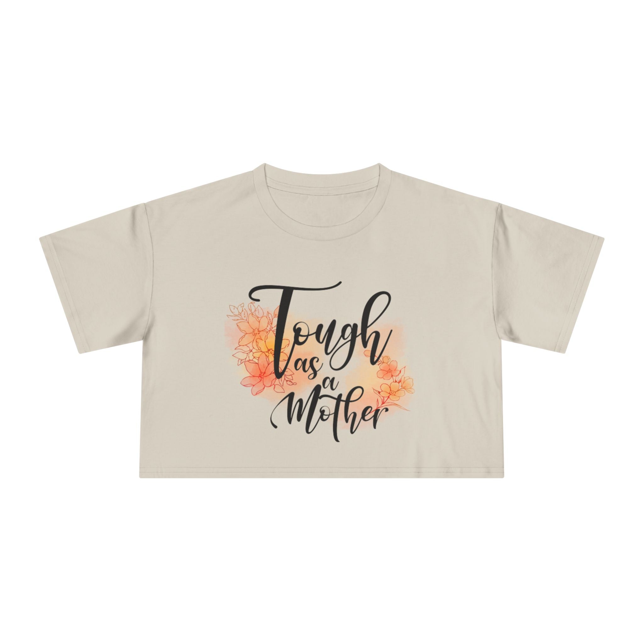 Tough as a Mother Crop Tee