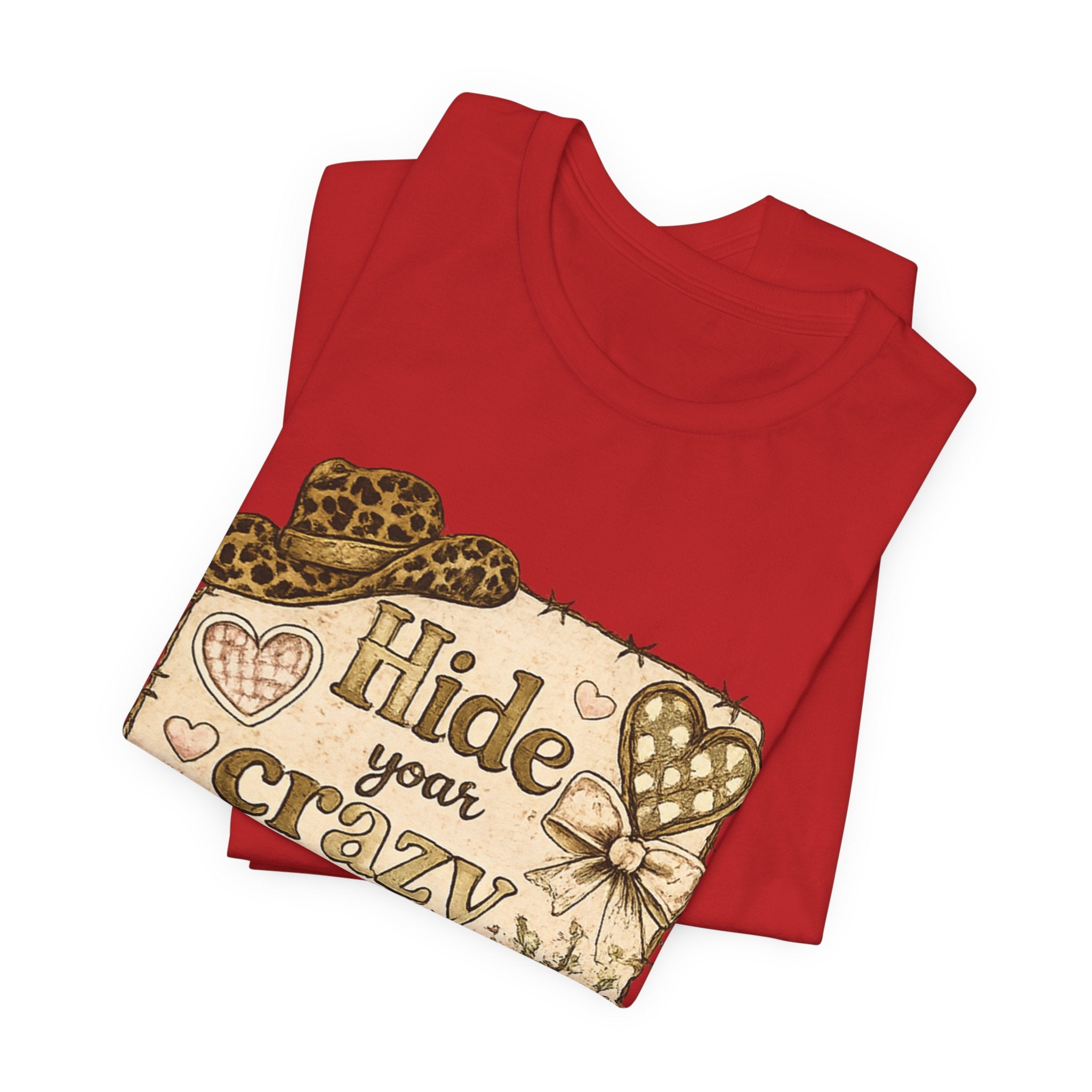 Hide Your Crazy and Act Like a Lady — Funny Southern Women's Tee