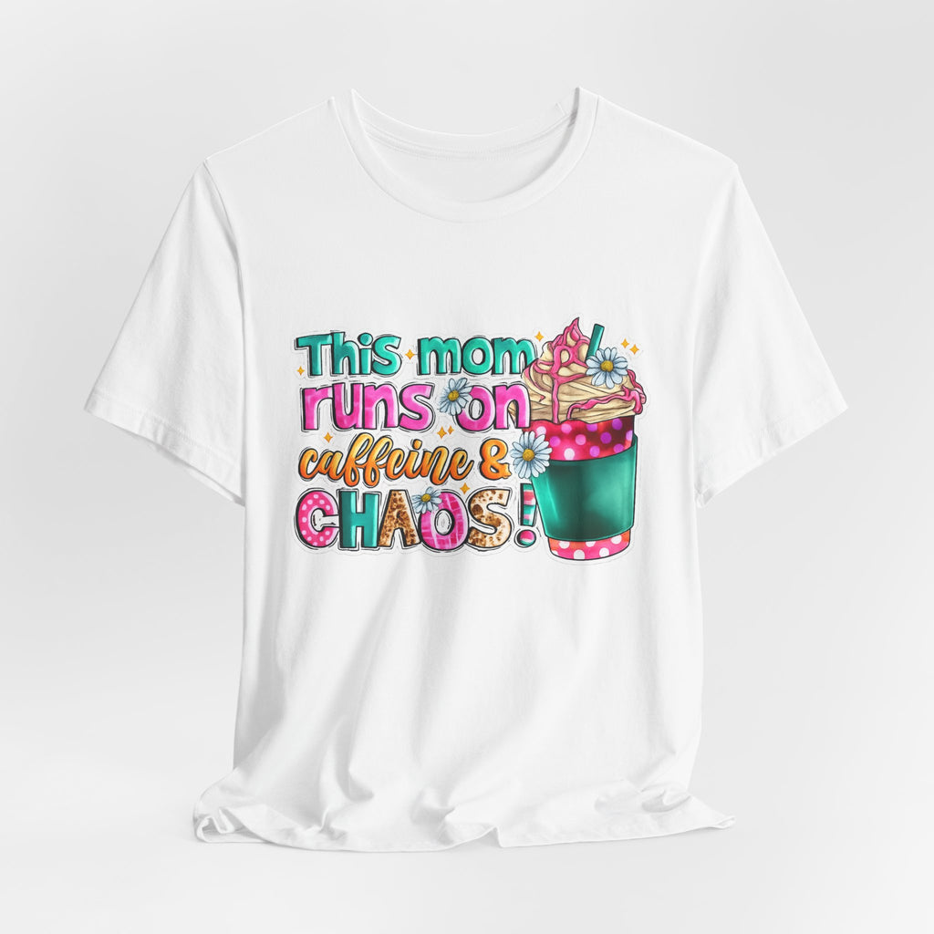 This Mom Runs on Coffee and Chaos — Funny Mom Graphic Tee