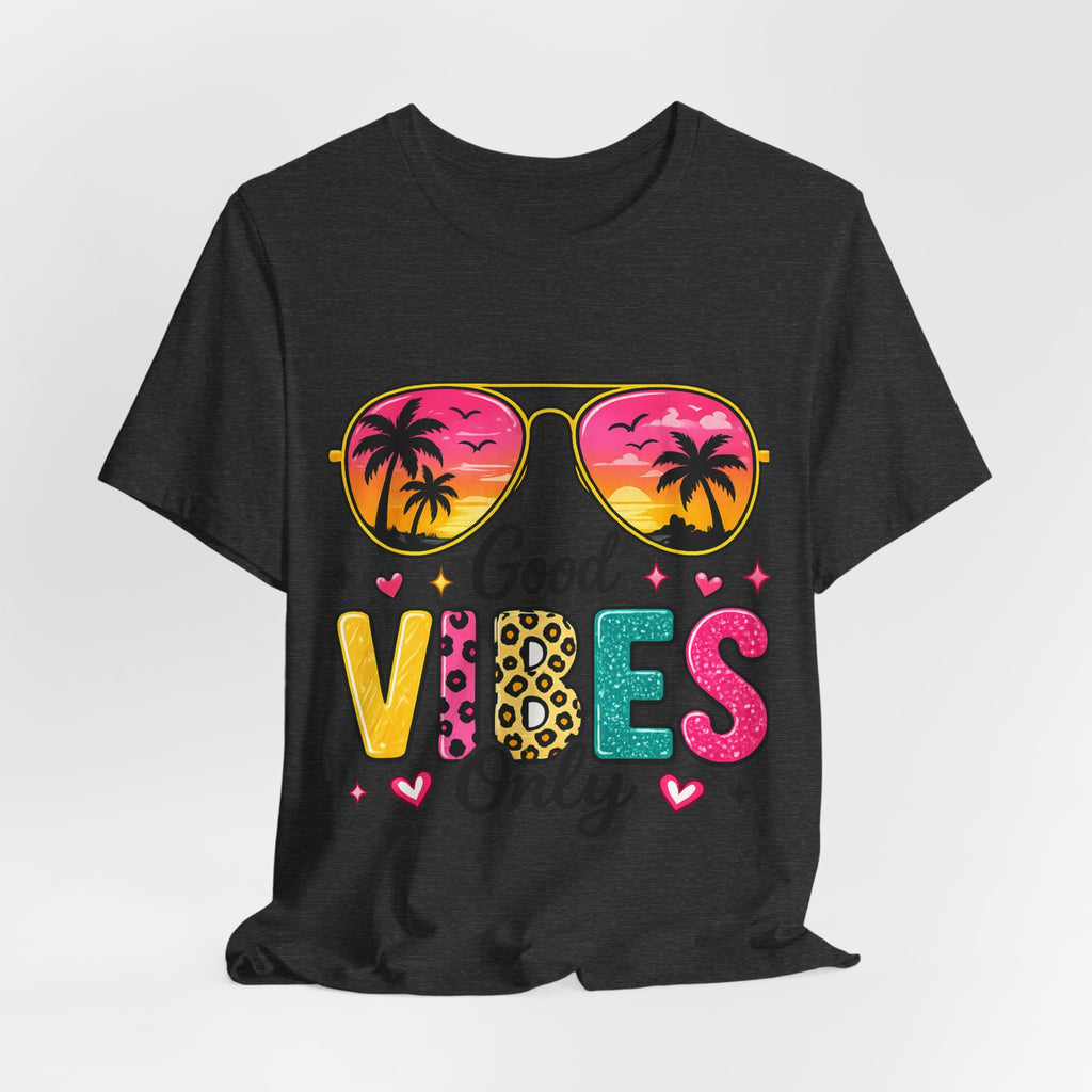 Good Vibes Only — Positive Women's Graphic Tee