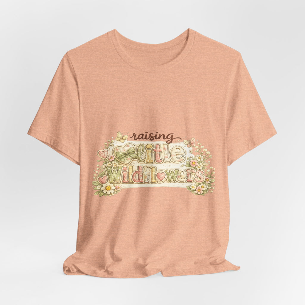 Raising Little Wildflowers — Cute Mom & Kids Graphic Tee