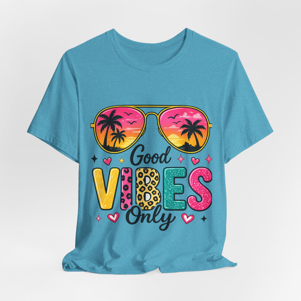 Good Vibes Only — Positive Women's Graphic Tee