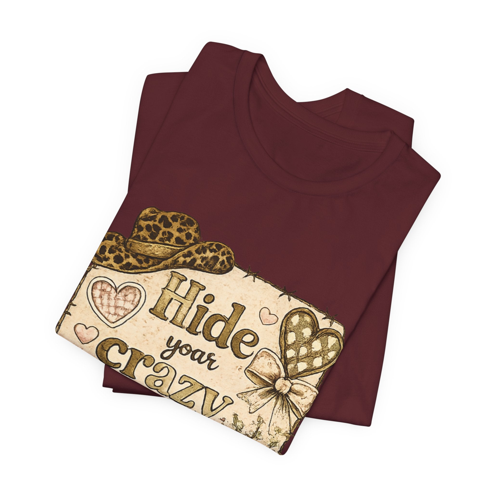 Hide Your Crazy and Act Like a Lady — Funny Southern Women's Tee