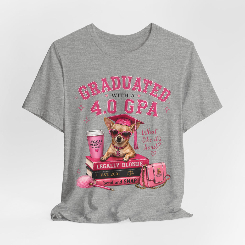 Graduated with a 4.0 GPA T-Shirt — Cute Chihuahua Grad Design