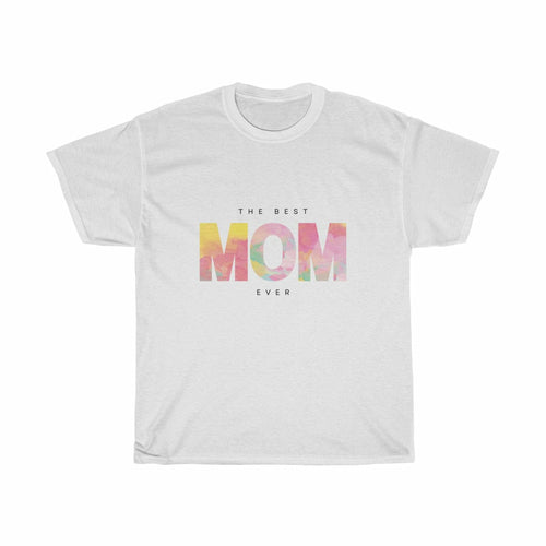 Womens The Best Mom Ever T-Shirt